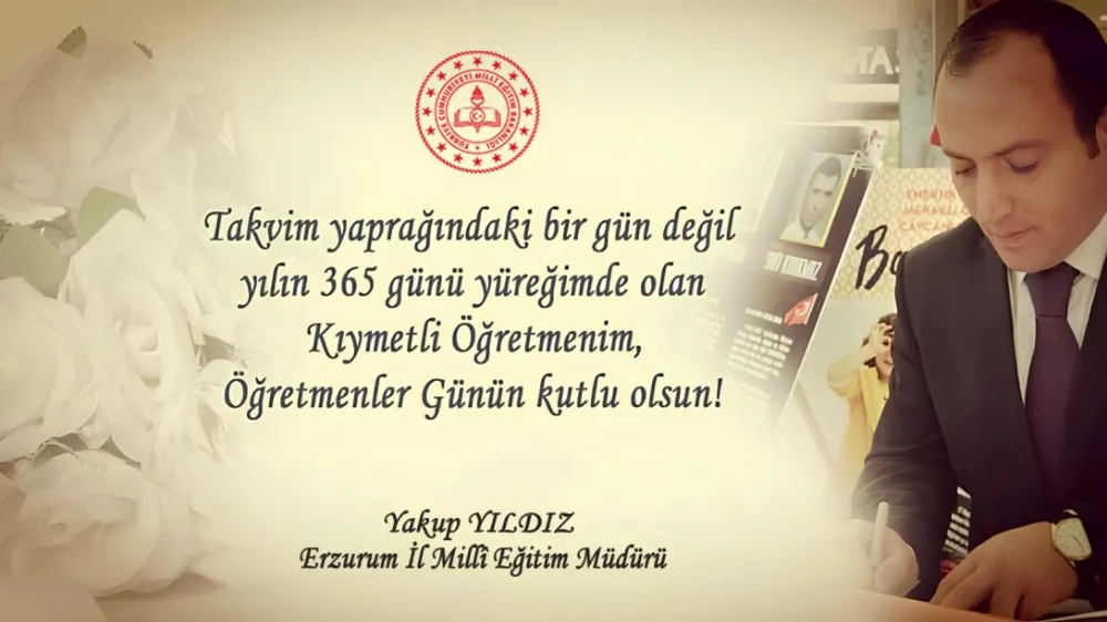 Erzurum il Millieğitim müdürü Yakup Yıldız