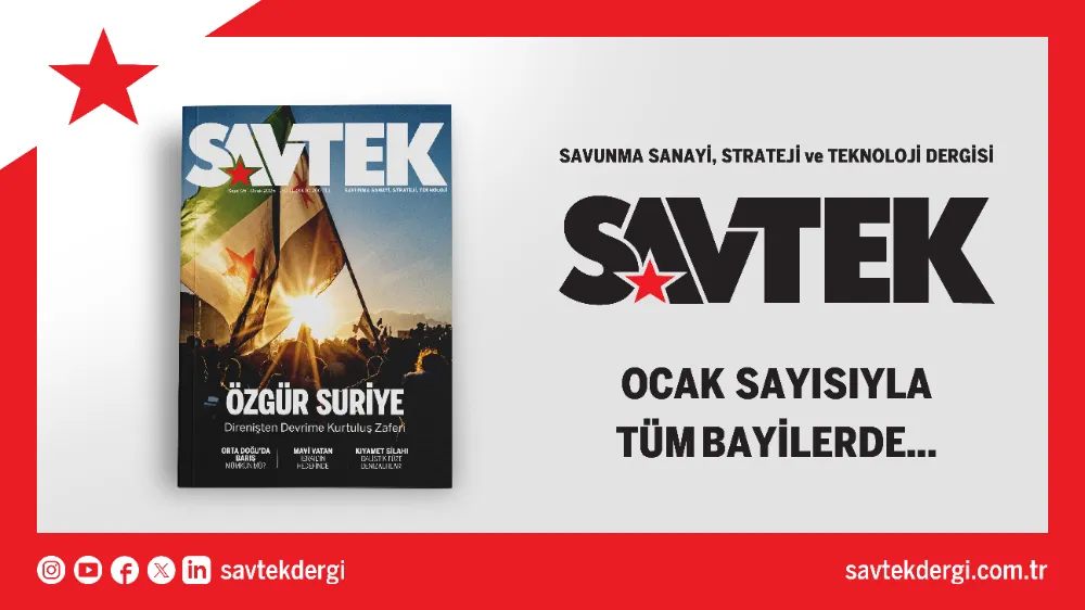 SAVTEK Dergi Ocak 2025 Sayısı Yayında: Özgür Suriye