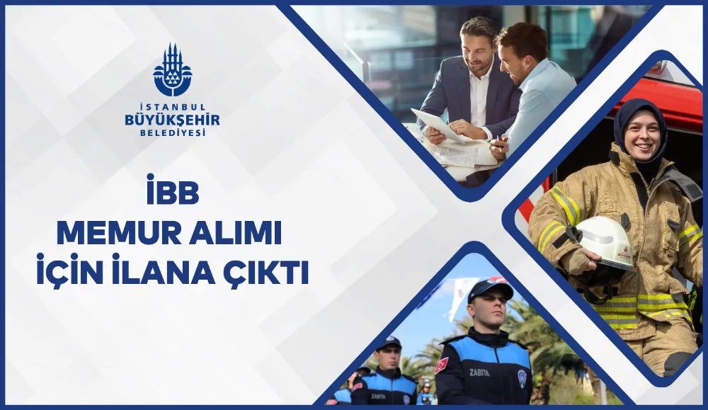 İBB, 1.532 MEMUR ALIMI YAPACAK  BAŞVURULAR 10-16 ŞUBAT TARİHLERİ ARASINDA