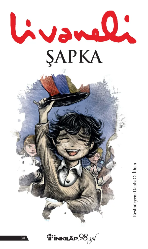 ZÜLFÜ LİVANELİ’NİN ÇOCUK KİTABI “ŞAPKA”   ŞİMDİ TÜM KİTAPÇILARDA!