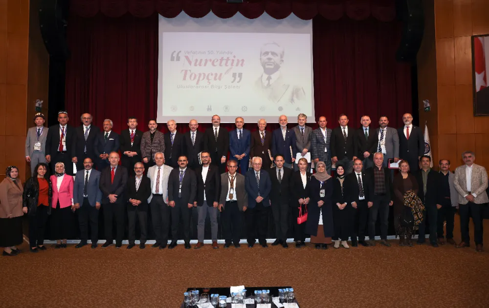 NURETTİN TOPÇU VEFATININ 50. YILINDA ATATÜRK ÜNİVERSİTESİNDE ANILIYOR