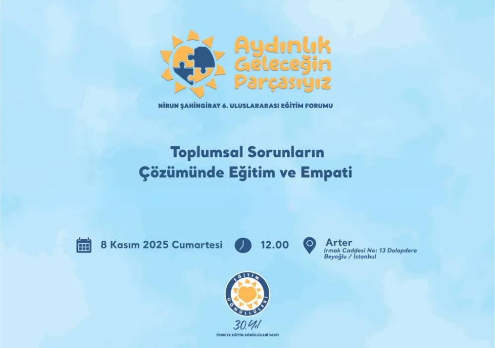 TEGV Nirun Şahingiray 6. Uluslararası Eğitim Forumu düzenlenecek 