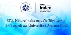 ETÜ, Nature Index 2025’te Türkiye’nin En Başarılı 20 Üniversitesi Arasına Girdi