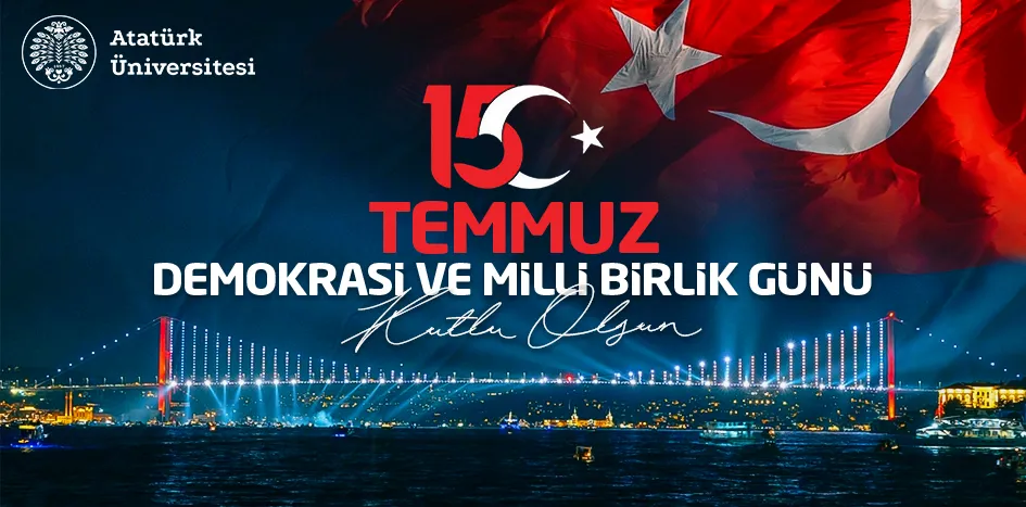 15 TEMMUZ DEMOKRASİ VE MİLLİ BİRLİK GÜNÜ KUTLU OLSUN