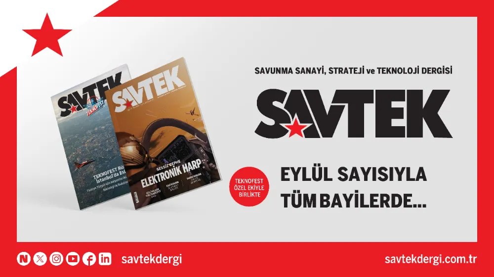 SAVTEK DERGİ EYLÜL SAYISI ÇIKTI 